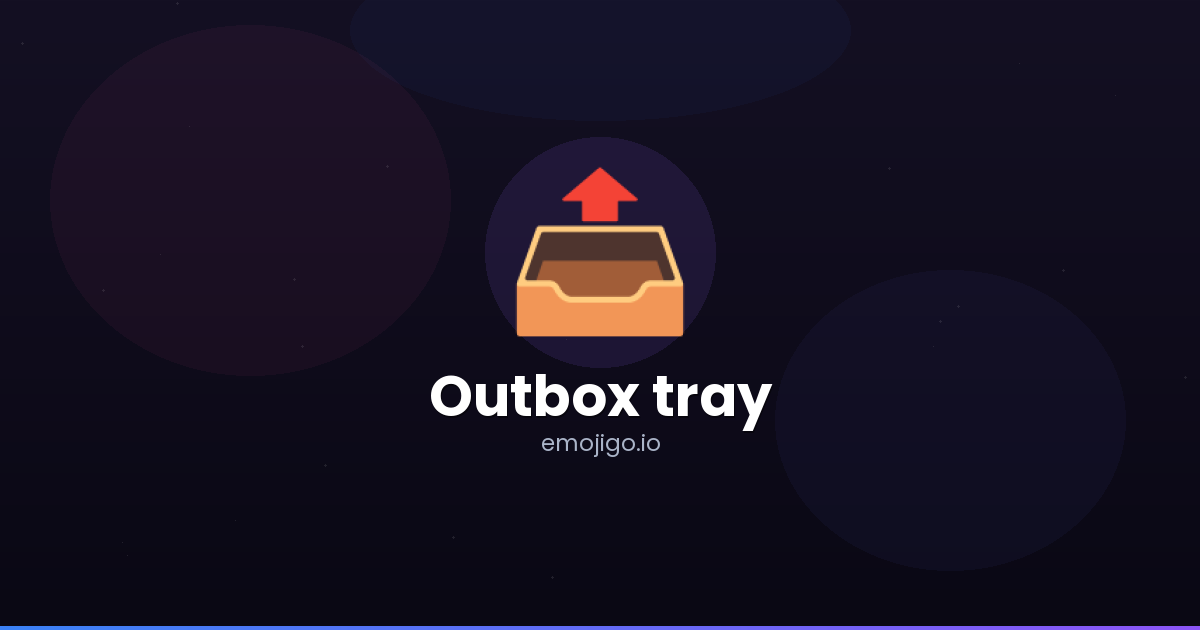 Physical Outbox 📤 Outbox tray Emoji Meaning - Copy & Paste