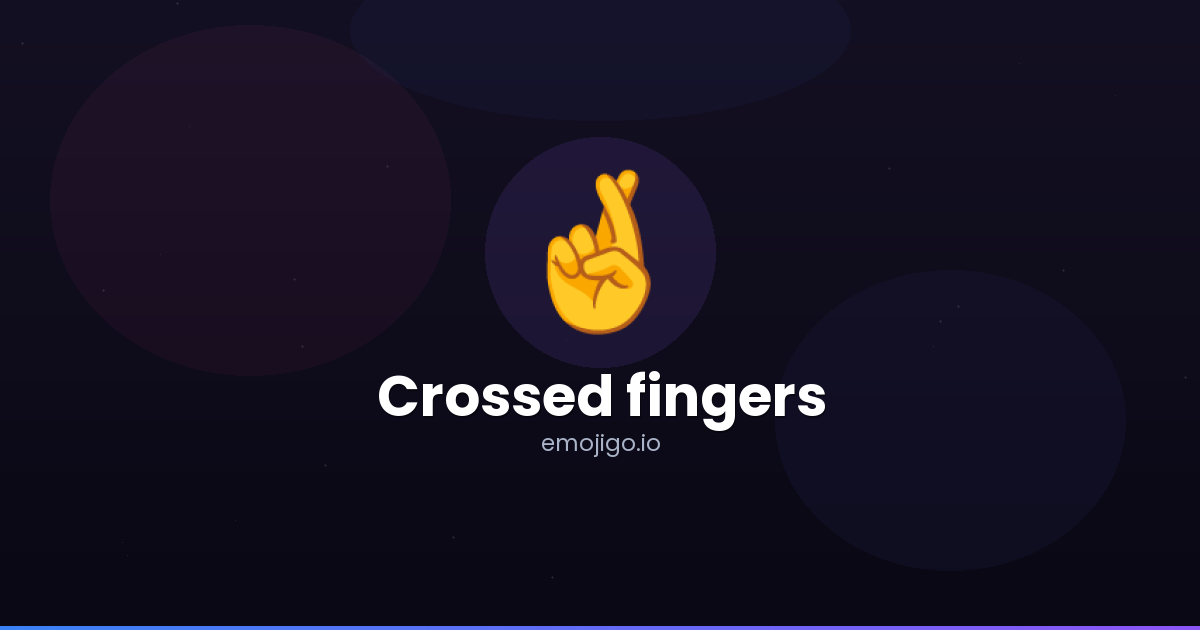 🤞 Crossed fingers Emoji Meaning - Copy & Paste