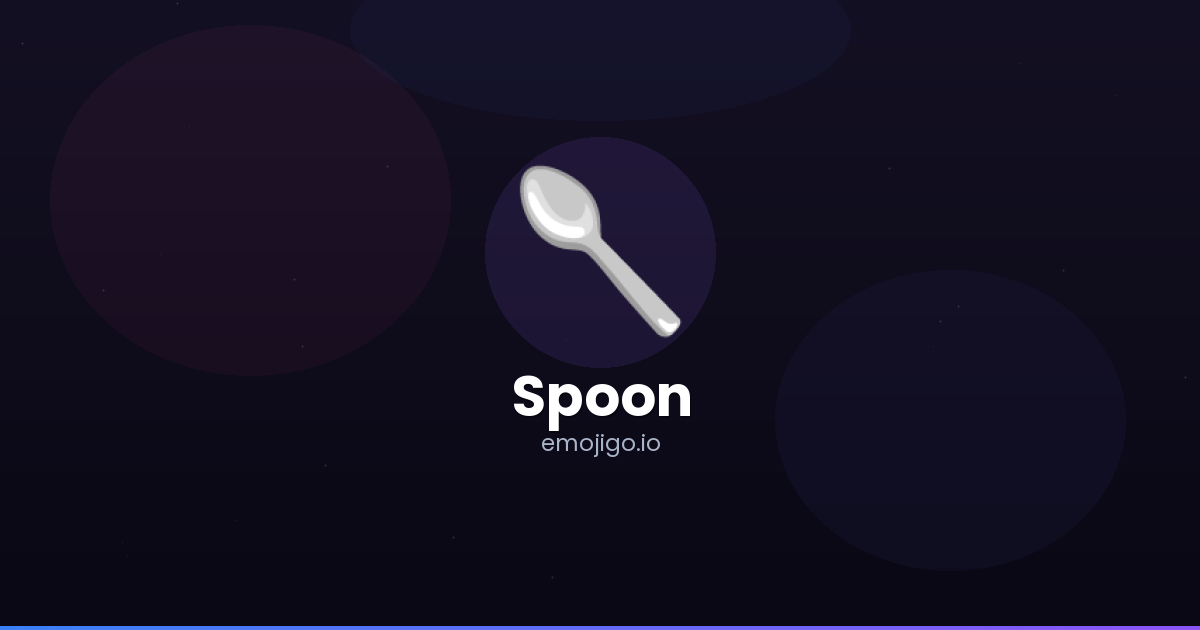 🥄 Spoon Emoji Meaning - Copy & Paste