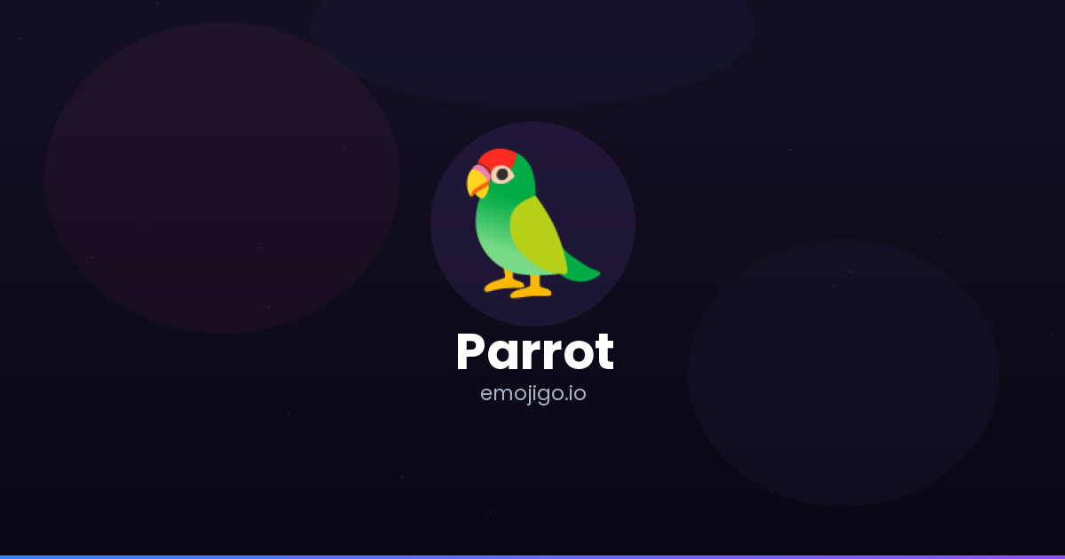 🦜 Parrot Emoji Meaning - Copy & Paste