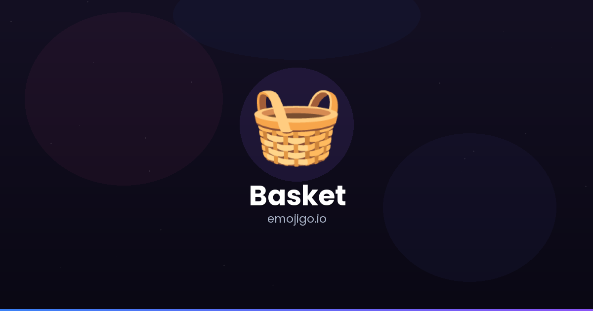 🧺 Basket Emoji Meaning - Copy & Paste