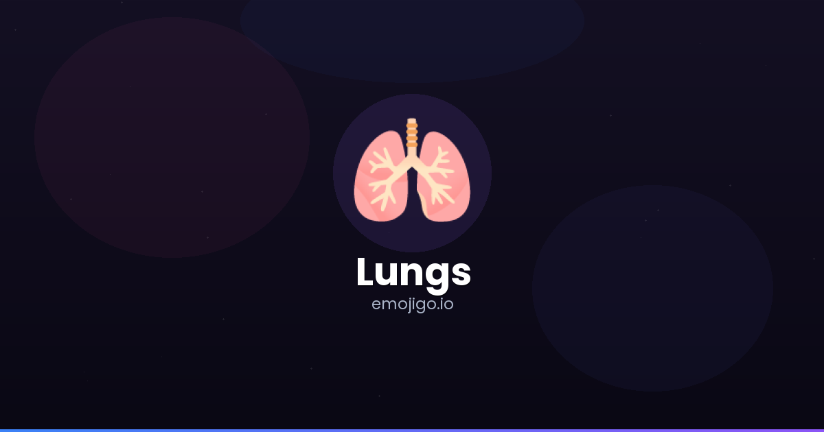 🫁 Lungs Emoji Meaning - Copy & Paste