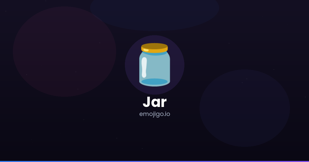🫙 Jar Emoji Meaning - Copy & Paste
