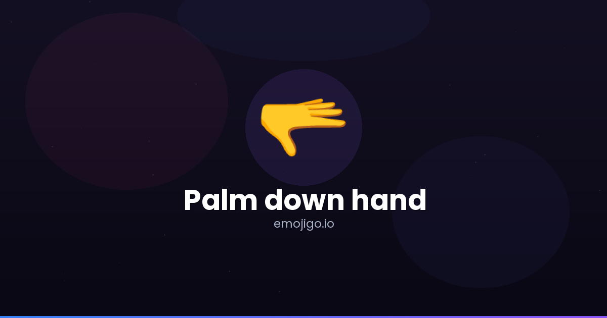 Hand Drop Emoji π«³ Palm down hand Emoji Meaning - Copy & Paste