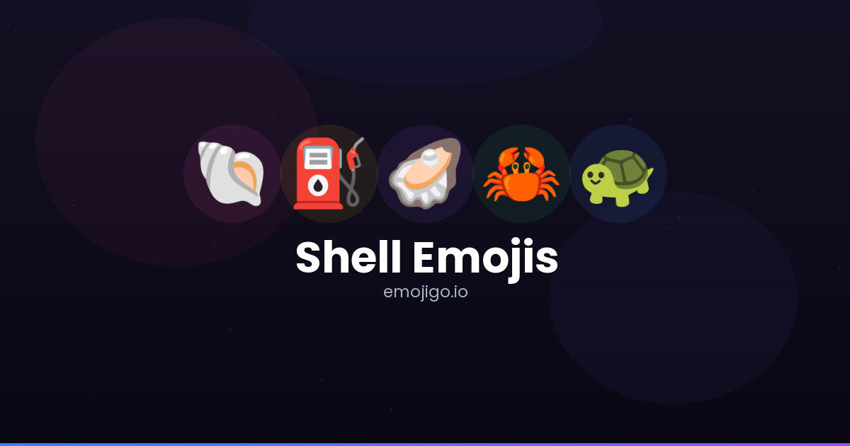 Shell ⛽ 🐚⛽ Shell Emojis - Copy & Share