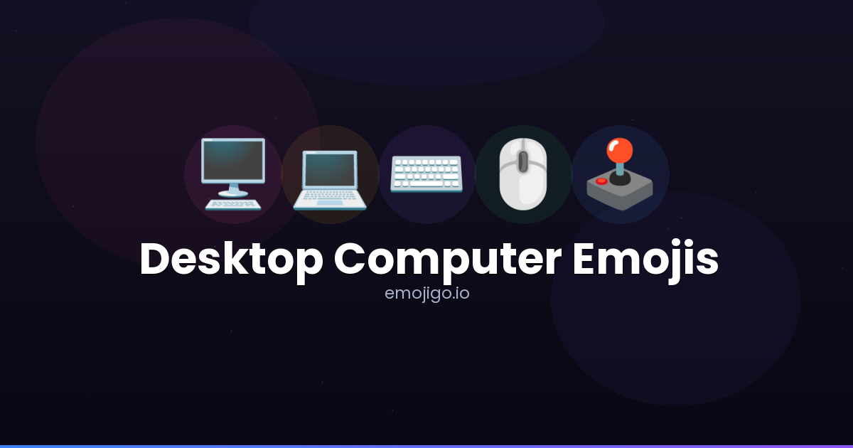 🖥️💻 Desktop Computer Emojis - Copy & Share