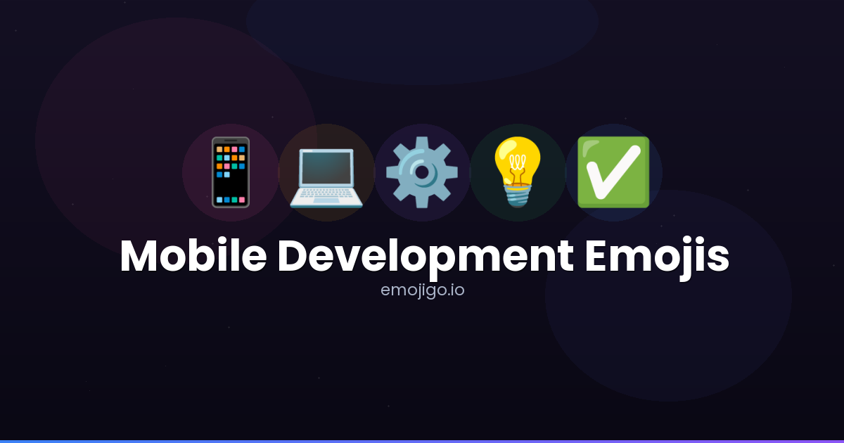 📱💻 Mobile Development Emojis - Copy & Share