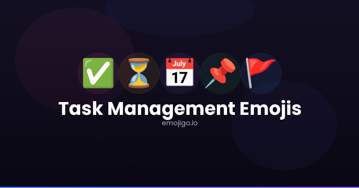 ⏳ Task Management Emojis - Copy & Share