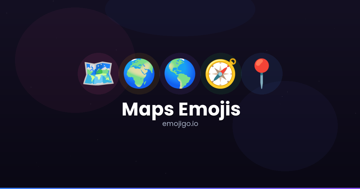 🗺️🌍 Maps Emojis - Copy & Share