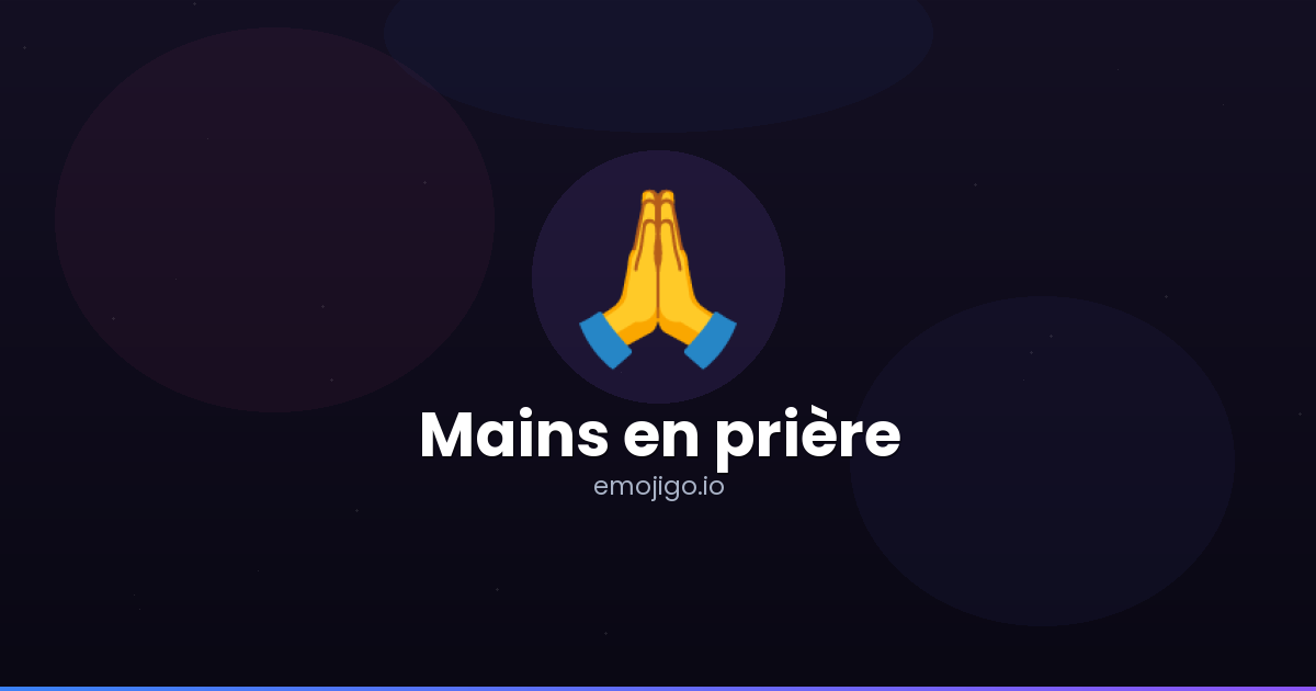 Emogie Merci 🙏 Mains en prière Emoji Signification - Copier & Coller